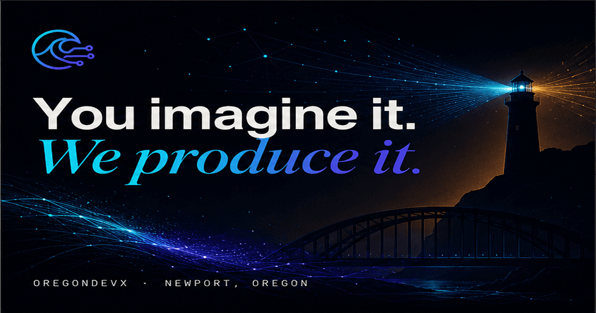 You imagine it. We produce it. — OregonDevX, Newport, Oregon. A lighthouse beam becoming a stream of data over the Yaquina Bay bridge.
